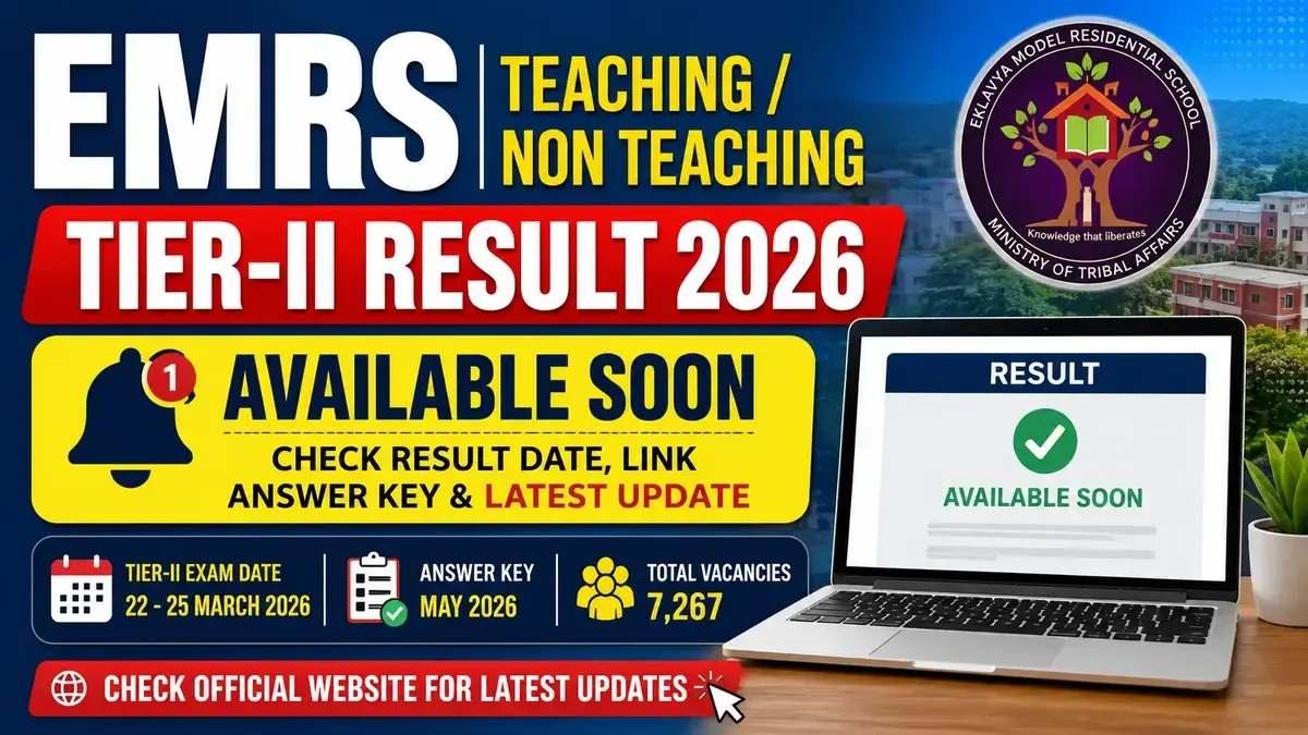 EMRS Tier 2 Result 2026 check result date, official link, merit list and 7,267 vacancies